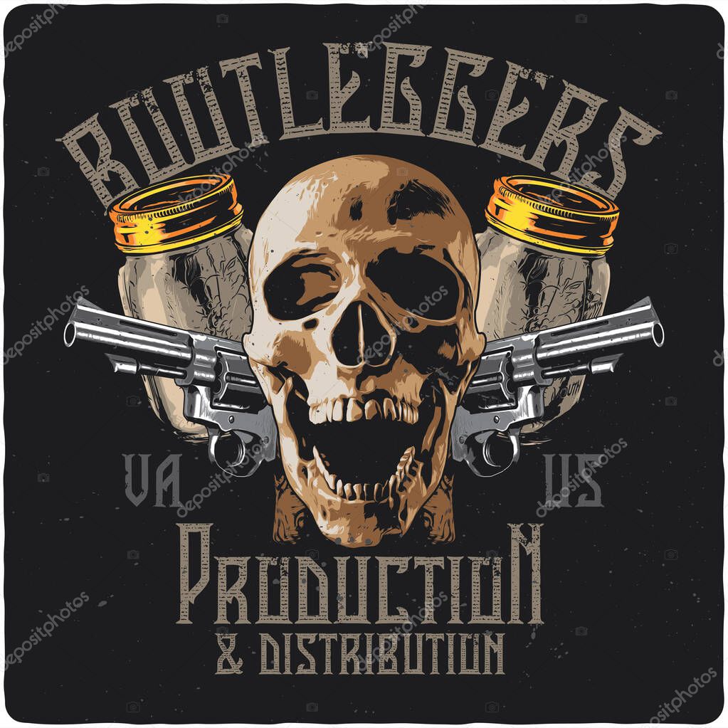 T-shirt or poster design with illustration of skull, pistols and moonshine jars