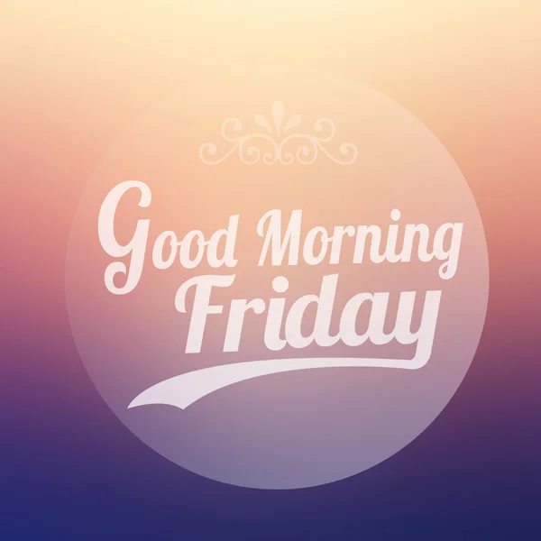 Good Morning Friday on blur background — Stock Photo, Image