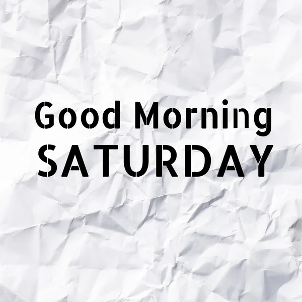 Good Morning Saturday on White paper texture and background. — Stock Photo, Image