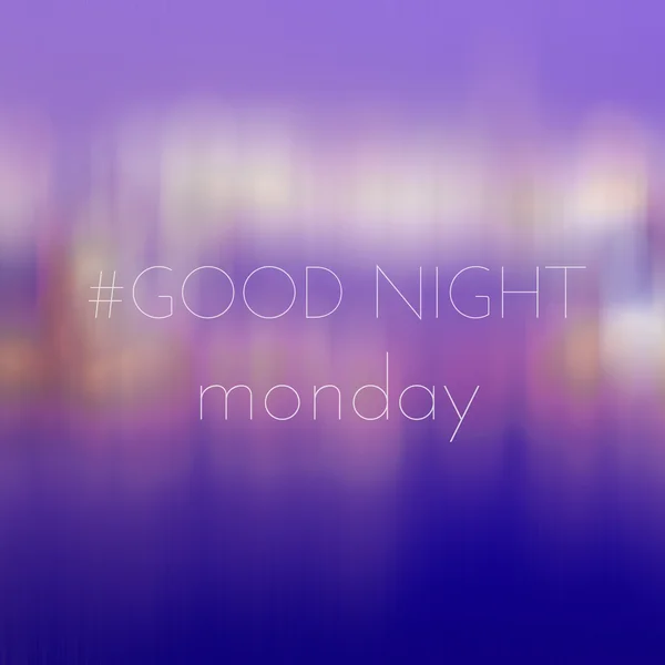 Good Night Monday on blur bokeh background — Stockfoto