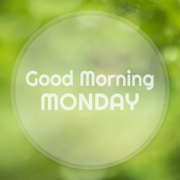 Good Morning Monday on Abstract green bokeh background. — Stock Photo, Image