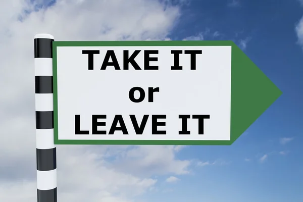 Take It or Leave It Title on road sign — Stock Photo, Image