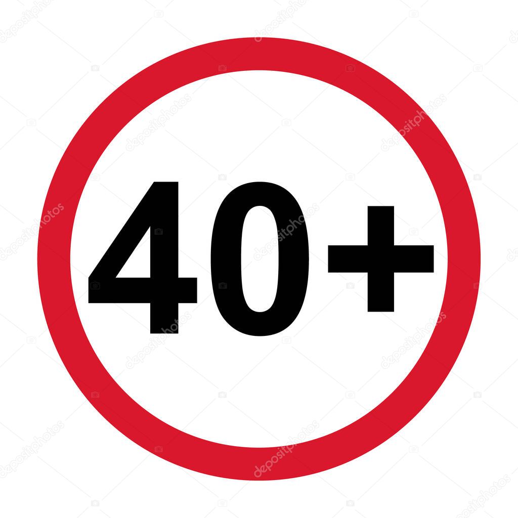 40+ restriction flat sign isolated on white background. Age limit symbol. No under fourty years warning illustration .