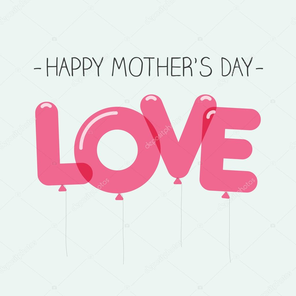 Happy mothers day card, love balloons type. Editable vector design.