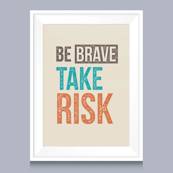 Quotes poster. Be brave, take risk. — Stock Vector