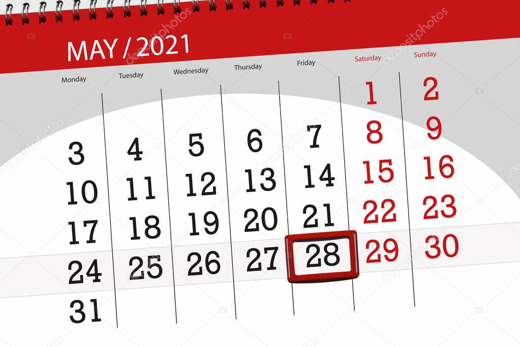 Calendar planner for the month may 2021, deadline day, 28, friday.