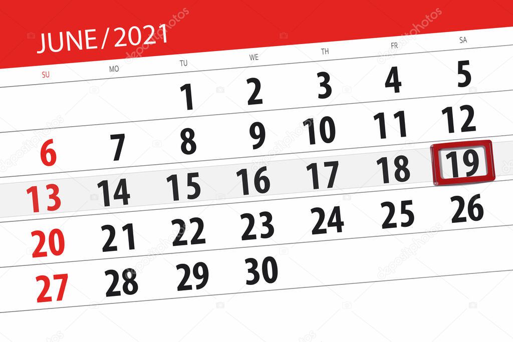 Calendar planner for the month june 2021, deadline day, 19, saturday.