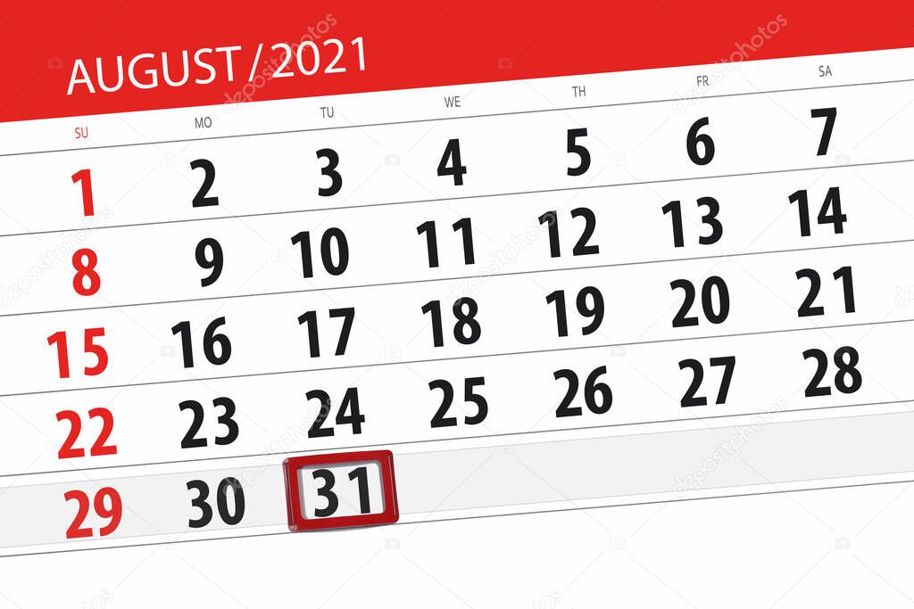 Calendar planner for the month august 2021, deadline day, 31, tuesday.