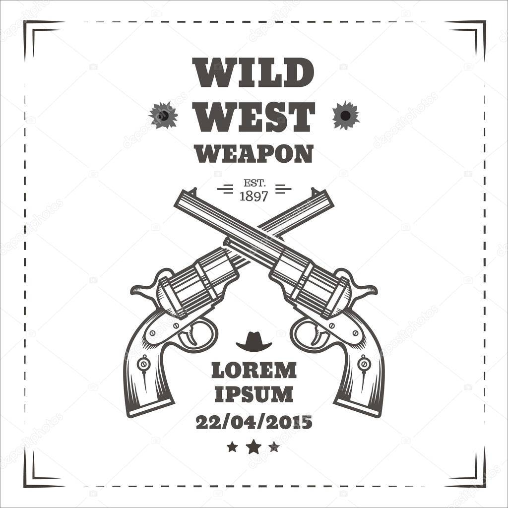 Wild west vector poster with engraving western revolvers. Vintage style