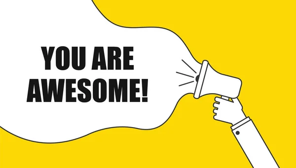Αρσενικό χέρι κρατώντας μεγάφωνο με You Are Awesome φούσκα ομιλία. Φωνακλάς. Banner για επιχειρήσεις, μάρκετινγκ — Διανυσματικό Αρχείο