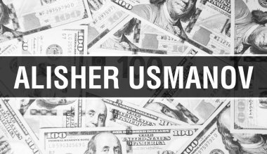 Alisher Usmanov text Concept. American Dollars Cash Money,3D rendering. Billionaire Alisher Usmanov at Dollar Banknote. Top world Financial billionaire investor - London,3 May 202 clipart