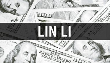 Lin Li mesaj attı. Amerikan Doları Nakit Para, 3D görüntüleme. Dolar Banknote 'ta milyarder Lin Li. Dünyanın en iyi finans milyarderi - Londra, 3 Mayıs 202