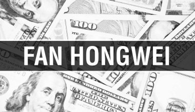 Fan Hongwei metin kavramı. Amerikan Doları Nakit Para, 3D görüntüleme. Dolar Banknote 'ta milyarder Fan Hongwei. Dünyanın en iyi finans milyarderi - Londra, 3 Mayıs 202