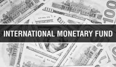 Uluslararası Para Fonu Konsepti Kapanış metni. Amerikan Doları Nakit Para, 3D görüntüleme. Dolar Banknotunda Uluslararası Para Fonu. Finansal ABD para banknotu Ticari para yatırımcıları