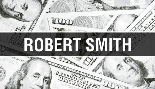 Robert Smith Κείμενο Concept Αμερικάνικα Δολάρια Μετρητά Απόδοση Δισεκατομμυριούχος Ρόμπερτ — Φωτογραφία Αρχείου