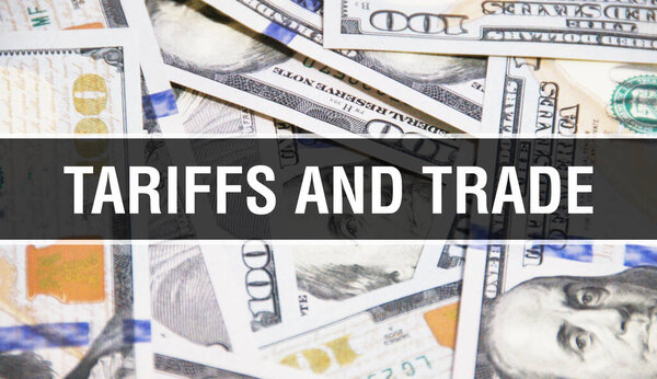 Крупный план тарифов и торгового текста. American Dollars Cash Money, 3D рендеринг. Тарифы и торговля в долларовой купюре. Финансовые банкноты США Банкноты Коммерческие денежные инвестиции Концепция прибыли