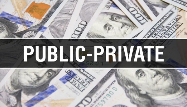 Textul Public Privat Concept Closeup Dolari Americani Bani Cash Redare — Fotografie, imagine de stoc