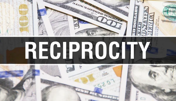 Reciprocity Text Koncept Closeup Americké Dolary Hotovosti Vykreslování Reciprocita Dolarové — Stock fotografie