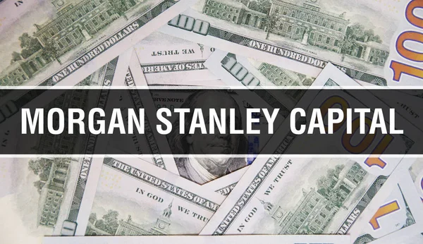 Morgan Stanley Capital text Concept Closeup. American Dollars Cash Money,3D rendering. Morgan Stanley Capital at Dollar Banknote. Financial USA money banknote Commercial money investment profi