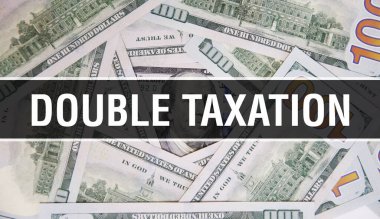 Çifte Vergilendirme metni. Yakın plan. Amerikan Doları Nakit Para, 3D görüntüleme. Dolar Banknote 'ta çifte vergi. Finansal ABD para banknotu Ticari para yatırım kar consepti