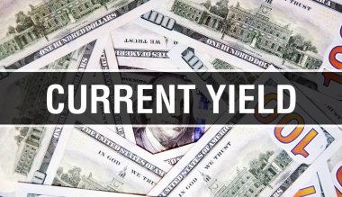 Geçerli Verim metin Kavramı Kapanış. Amerikan Doları Nakit Para, 3D görüntüleme. Dolar Banknotunda Mevcut Kazanç. Finansal ABD para banknotu Ticari para yatırım kar consepti