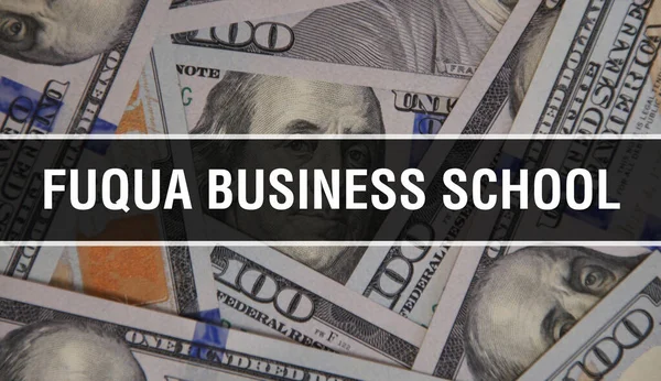 Fuqua Business School text Concept Closeup. American Dollars Cash Money,3D rendering. Fuqua Business School at Dollar Banknote. Financial USA money banknote Commercial money investment profit concep