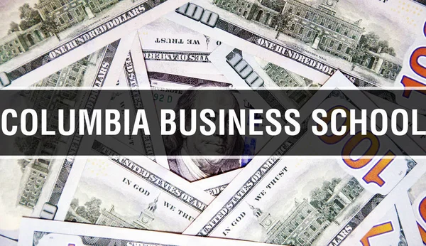Columbia Business School text Concept Closeup. American Dollars Cash Money,3D rendering. Columbia Business School at Dollar Banknote. Financial USA money banknote Commercial money investment profi