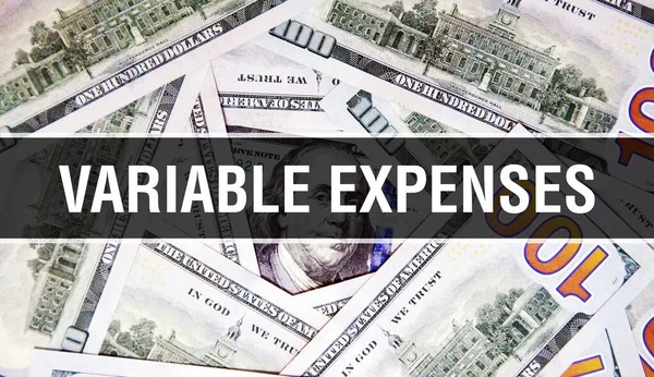Variable Expenses text Concept Closeup. American Dollars Cash Money,3D rendering. Variable Expenses at Dollar Banknote. Financial USA money banknote Commercial money investment profit concep