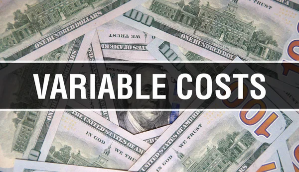 Texto Costos Variables Concepto Primer Plano Dólares Americanos Dinero Efectivo — Foto de Stock