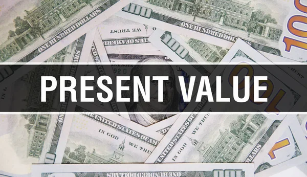 Present Value text Concept Closeup. American Dollars Cash Money,3D rendering. Present Value at Dollar Banknote. Financial USA money banknote Commercial money investment profit concep