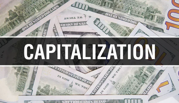 Texto Capitalización Concepto Primer Plano Dólares Americanos Dinero Efectivo Representación —  Fotos de Stock