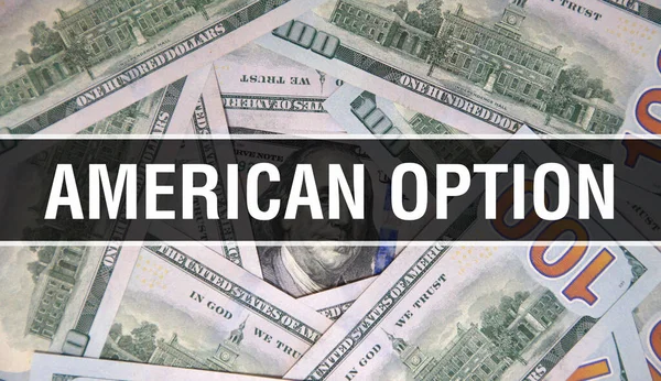 American Option metin kavramı kapanış. Amerikan Doları Nakit Para, 3D görüntüleme. American Option at Dollar Banknote. Finansal ABD para banknotu Ticari para yatırım kar consepti