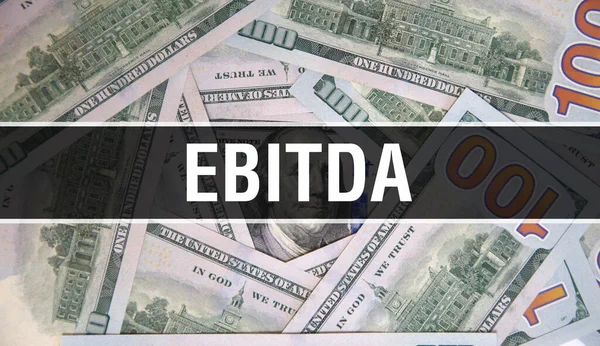 Ebitda Text Concepto Primer Plano Dólares Americanos Dinero Efectivo Representación —  Fotos de Stock