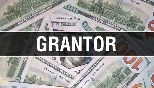 Grantor Text Konzept Nahaufnahme American Dollars Cash Money Rendering Grantor — Stockfoto