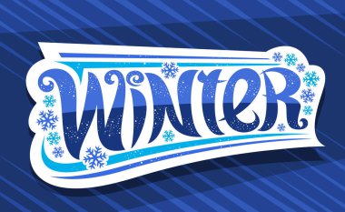 Kış için vektör pankartı, eşsiz kıvrımlı yazı tipi olan beyaz etiket, kış kar tanelerinin çizimi, mavi soyut arkaplanda el yazısı olan dekoratif tebrik kartı.