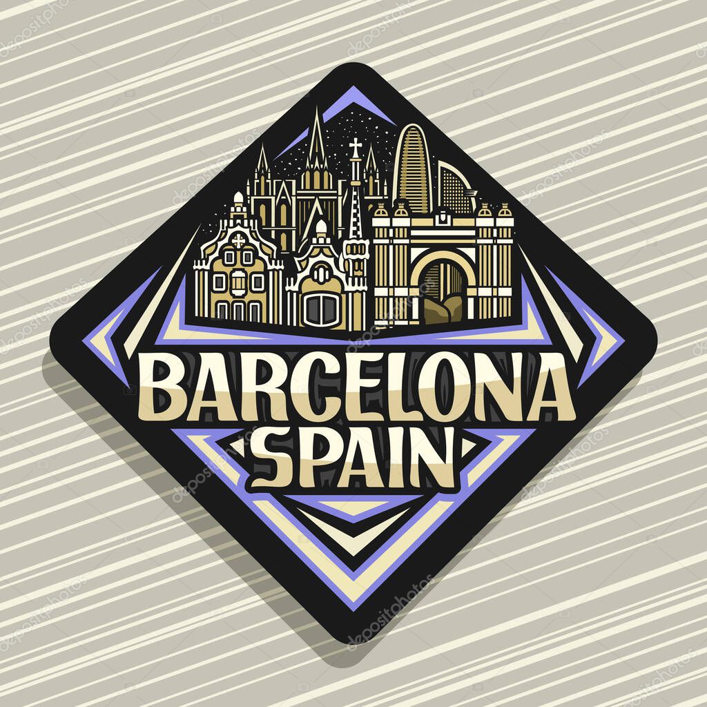 Vector logo for Barcelona, black rhombus road sign with outline illustration of barcelona city scape on dusk sky background, decorative fridge magnet with unique lettering for words barcelona, spain.
