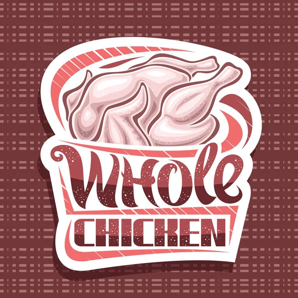 Vector Logo Whole Chicken White Decorative Sign Board Illustration Full — ストックベクタ