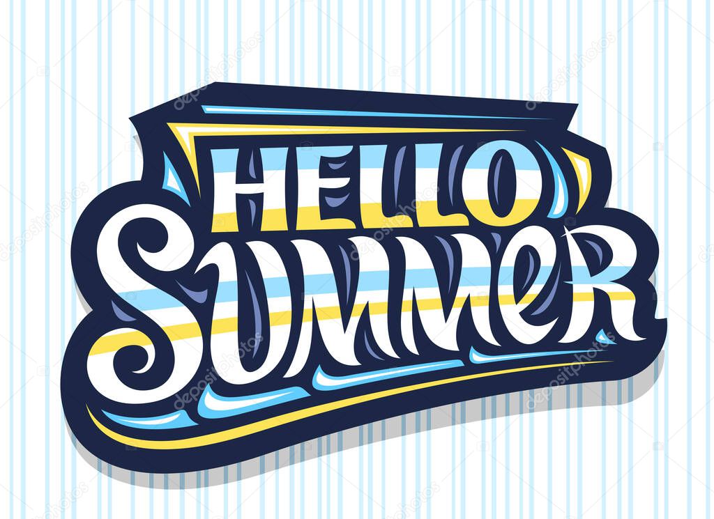 Vector lettering Hello Summer, dark badge with curly calligraphic font, illustration of decorative art design waves, summer time concept with swirly hand written words hello summer on blue background.