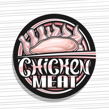 Tavuk eti için vektör logosu, göğüs ve tavuk parçalarının resmedildiği siyah dekoratif tabela tabelaları, gri arkaplandaki tavuk eti için eşsiz fırça harfleriyle sanat tasarımı posteri.