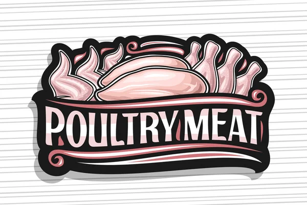 鶏のためのベクトルのロゴ肉 胸と鶏のスライスのイラストと黒の装飾的な看板 灰色の縞模様の背景に鶏の肉の言葉のためのユニークなブラシ文字を持つアートデザインのポスター — ストックベクタ