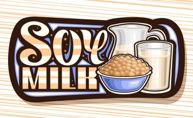 Soya Sütü için vektör logosu, mavi kabuklu soya fasulyesi ve tam bardak süt resimli koyu dekoratif tabela, çizgili arka planda soya sütü için eşsiz fırça harfleri olan pankart.
