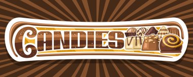 Çikolata Şekerleri için vektör pankartı, çeşitli çikolata pralini ve küçük lezzetli şekerlerle süslenmiş dekoratif tabela, ışık arkaplanındaki kelime şekerleri için eşsiz fırça harfleri.