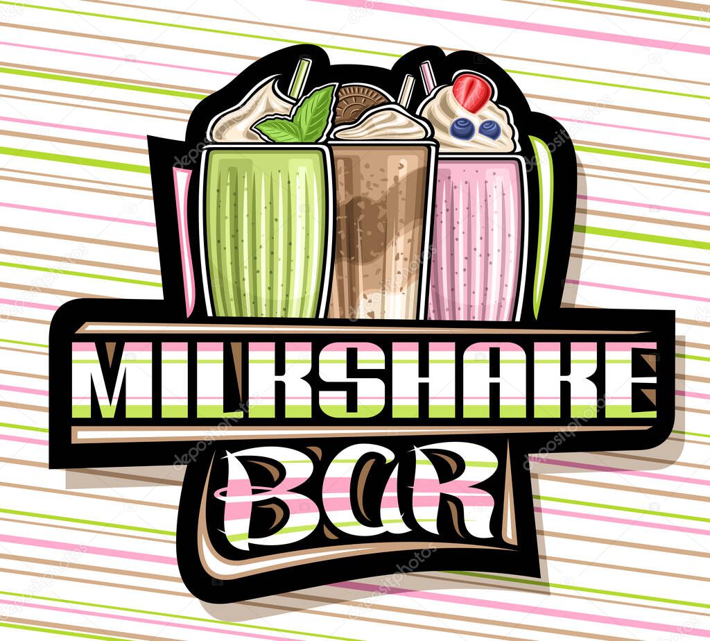 Vector logo for Milkshake Bar, dark decorative sign board with illustration of 3 different fresh frozen milkshakes with straw and garnish, poster with unique brush lettering for words milkshake bar.