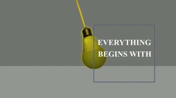 Illustration Hanging Swaying Light Bulb Text Everything Begins Idea — Stock Photo, Image