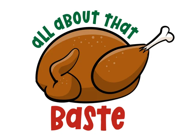 Tout Sur Baste Texte Drôle Thanksgiving Avec Dinde Rôtie Dessin — Image vectorielle