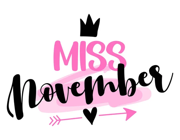 Miss November 服のイラストテキスト インスピレーションを引用ベビーシャワーカード 招待状 バナー 子供の書道 レタリングタイポグラフィのポスター クィーンズは11月生まれ 美人女王様 — ストックベクタ