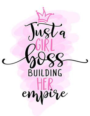 İmparatorluğunu kuran bir kız patronum. El yazması feminizm sloganı. Poster ve kart için yazdır. Motivasyon sembollü şık kız metni. Vektör illüstrasyonu. 