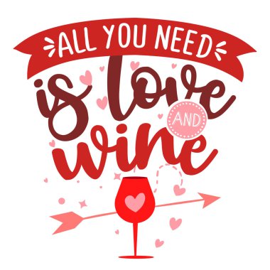 İhtiyacın olan tek şey, Sevgililer Günü için aşk ve şarap. Hoş tebrik kartları, davetiyeler için el yazması mektuplar. Tişört, kupa, hatıra defteri, hediye, baskılar için iyi. Tekler.