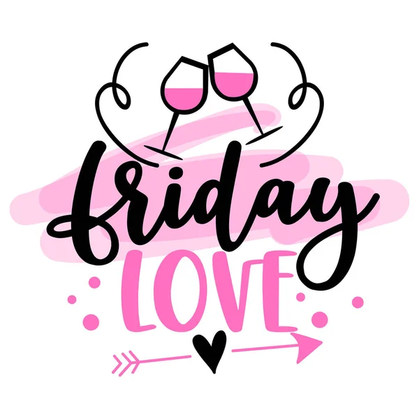 Friday Love Diseño Inspirador Letras Para Carteles Volantes Camisetas Tarjetas — Vector de stock