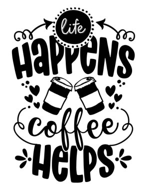 Download Coffee Happens Free Vector Eps Cdr Ai Svg Vector Illustration Graphic Art